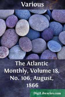 The Atlantic Monthly, Volume 18, No. 106, August, 1866