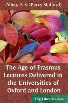 The Age of Erasmus
Lectures Delivered in the Universities of...