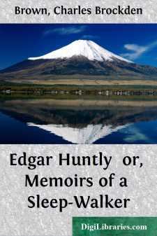 Edgar Huntly 
or, Memoirs of a Sleep-Walker