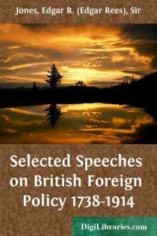 Selected Speeches on British Foreign Policy 1738-1914