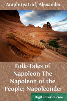 Folk-Tales of Napoleon
The Napoleon of the People; Napoleonder