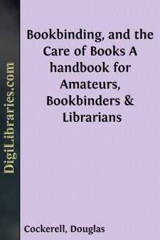 Bookbinding, and the Care of Books
A handbook for Amateurs,...
