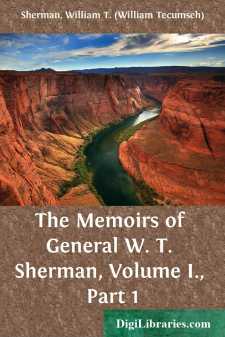 The Memoirs of General W. T. Sherman, Volume I., Part 1