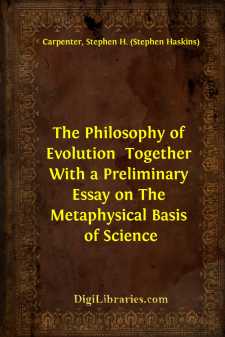 The Philosophy of Evolution 
Together With a Preliminary Essay...