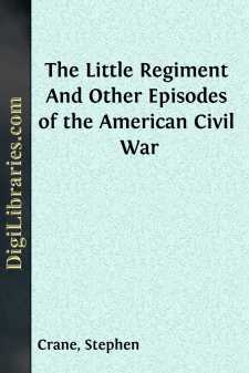 The Little Regiment
And Other Episodes of the American Civil War