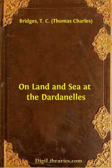 On Land and Sea at the Dardanelles