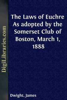 The Laws of Euchre
As adopted by the Somerset Club of Boston,...