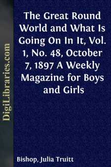 The Great Round World and What Is Going On In It, Vol. 1, No. 48,...