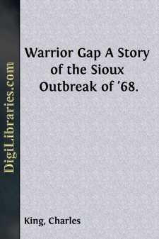 Warrior Gap
A Story of the Sioux Outbreak of '68.