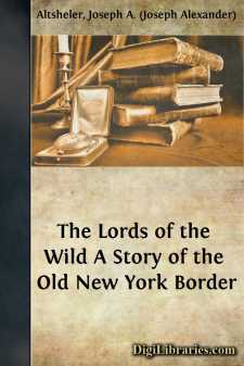 The Lords of the Wild
A Story of the Old New York Border