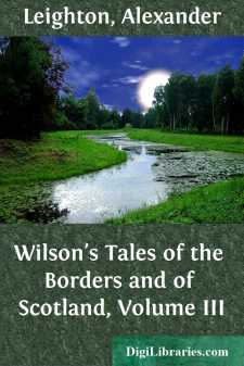 Wilson's Tales of the Borders and of Scotland, Volume III