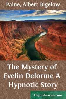 The Mystery of Evelin Delorme
A Hypnotic Story