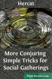 More Conjuring
Simple Tricks for Social Gatherings