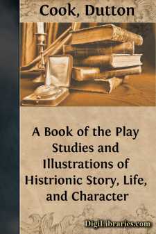 A Book of the Play
Studies and Illustrations of Histrionic...