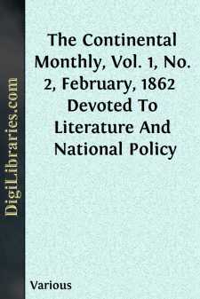 The Continental Monthly, Vol. 1, No. 2, February, 1862 
Devoted...