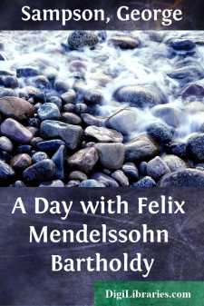 A Day with Felix Mendelssohn Bartholdy