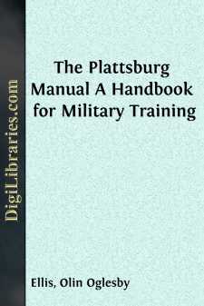 The Plattsburg Manual
A Handbook for Military Training