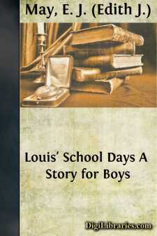 Louis' School Days
A Story for Boys