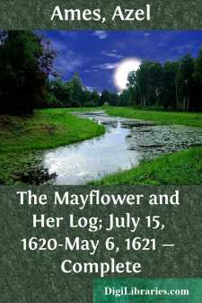 The Mayflower and Her Log; July 15, 1620-May 6, 1621 - Complete