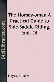 The Horsewoman
A Practical Guide to Side-Saddle Riding, 2nd. Ed.