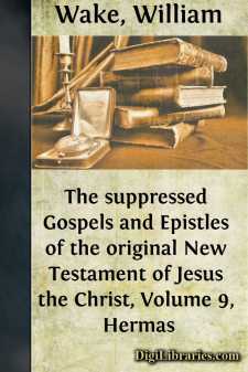 The suppressed Gospels and Epistles of the original New Testament...