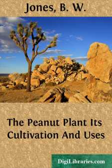 The Peanut Plant
Its Cultivation And Uses