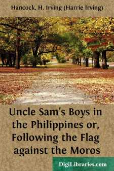 Uncle Sam's Boys in the Philippines
or, Following the Flag against the Moros