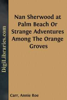 Nan Sherwood at Palm Beach
Or Strange Adventures Among The...