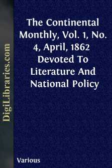 The Continental Monthly, Vol. 1, No. 4, April, 1862 
Devoted To...