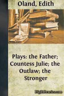 Plays: the Father; Countess Julie; the Outlaw; the Stronger