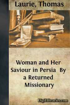 Woman and Her Saviour in Persia 
By a Returned Missionary