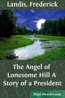 The Angel of Lonesome Hill
A Story of a President