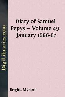 Diary of Samuel Pepys - Volume 49: January 1666-67
