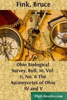 Ohio Biological Survey, Bull. 10, Vol. 11, No. 6
The Ascomycetes...