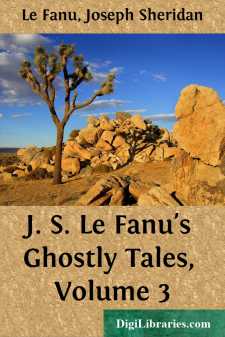 J. S. Le Fanu's Ghostly Tales, Volume 3