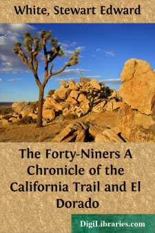 The Forty-Niners
A Chronicle of the California Trail and El Dorado
