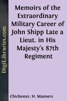 Memoirs of the Extraordinary Military Career of John Shipp
Late...