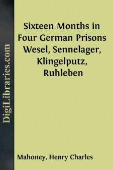 Sixteen Months in Four German Prisons
Wesel, Sennelager,...