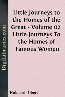 Little Journeys to the Homes of the Great - Volume 02 
Little...