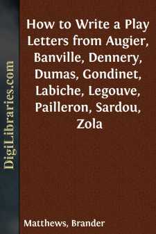 How to Write a Play
Letters from Augier, Banville, Dennery,...