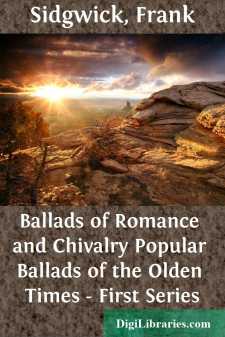 Ballads of Romance and Chivalry
Popular Ballads of the Olden...