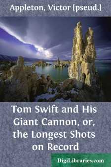 Tom Swift and His Giant Cannon, or, the Longest Shots on Record
