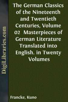 The German Classics of the Nineteenth and Twentieth Centuries,...
