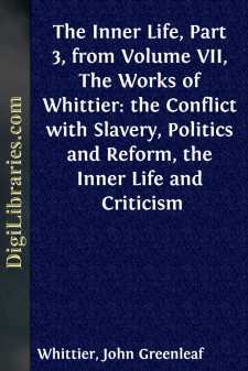 The Inner Life, Part 3, from Volume VII,
The Works of Whittier:...