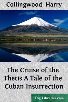The Cruise of the Thetis
A Tale of the Cuban Insurrection