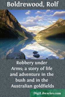Robbery under Arms; a story of life and adventure in the bush and...