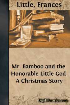 Mr. Bamboo and the Honorable Little God
A Christmas Story