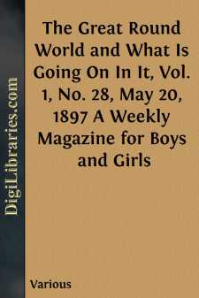 The Great Round World and What Is Going On In It, Vol. 1, No. 28,...