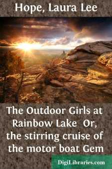 The Outdoor Girls at Rainbow Lake 
Or, the stirring cruise of the motor boat Gem