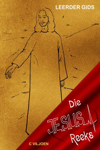 Die Jesus Reeks - Leerder Gids